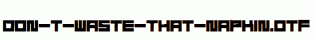 Don-t-Waste-That-Napkin.otf