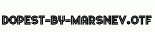 Dopest-by-MARSNEV.otf