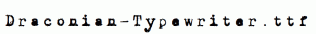Draconian-Typewriter.ttf