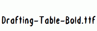 Drafting-Table-Bold.ttf