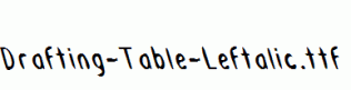 Drafting-Table-Leftalic.ttf