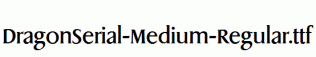 DragonSerial-Medium-Regular.ttf