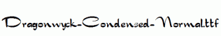 Dragonwyck-Condensed-Normal.ttf
