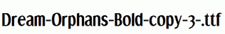 Dream-Orphans-Bold-copy-3-.ttf