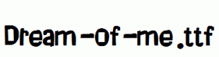 Dream-of-me.ttf