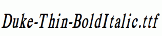 Duke-Thin-BoldItalic.ttf