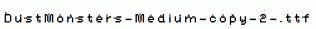 DustMonsters-Medium-copy-2-.ttf