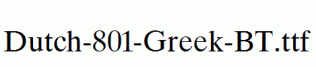 Dutch-801-Greek-BT.ttf