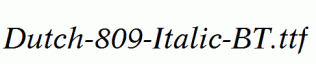Dutch-809-Italic-BT.ttf