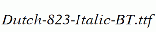 Dutch-823-Italic-BT.ttf