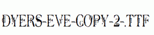 Dyers-Eve-copy-2-.ttf