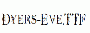 Dyers-Eve.ttf
