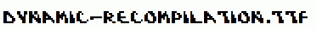 Dynamic-Recompilation.ttf