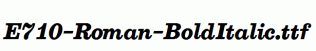 E710-Roman-BoldItalic.ttf