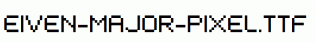 EIVEN-MAJOR-Pixel.ttf