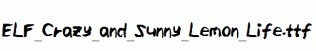ELF_Crazy_and_Sunny_Lemon_Life.ttf