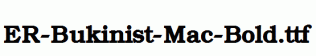ER-Bukinist-Mac-Bold.ttf