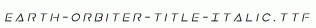 Earth-Orbiter-Title-Italic.ttf