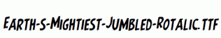 Earth-s-Mightiest-Jumbled-Rotalic.ttf