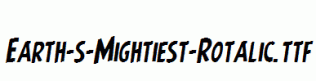 Earth-s-Mightiest-Rotalic.ttf