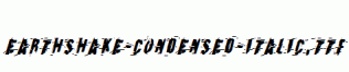 Earthshake-Condensed-Italic.ttf