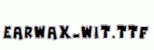 Earwax-Wit.ttf