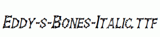 Eddy-s-Bones-Italic.ttf