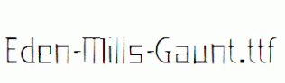 Eden-Mills-Gaunt.ttf