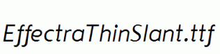 EffectraThinSlant.ttf