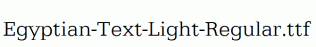 Egyptian-Text-Light-Regular.ttf