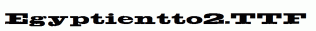 Egyptientto2.ttf