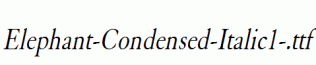 Elephant-Condensed-Italic1-.ttf