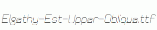 Elgethy-Est-Upper-Oblique.ttf