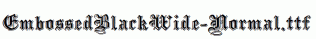 EmbossedBlackWide-Normal.ttf