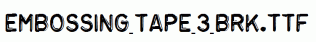 Embossing-Tape-3-BRK.ttf