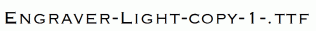 Engraver-Light-copy-1-.ttf