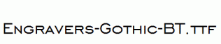 Engravers-Gothic-BT.ttf