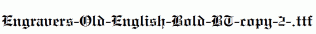Engravers-Old-English-Bold-BT-copy-2-.ttf