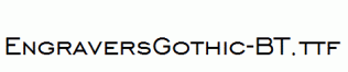 EngraversGothic-BT.ttf
