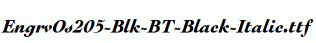 EngrvOs205-Blk-BT-Black-Italic.ttf