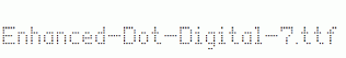 Enhanced-Dot-Digital-7.ttf