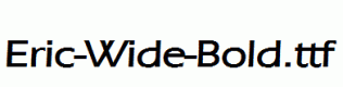Eric-Wide-Bold.ttf