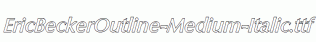 EricBeckerOutline-Medium-Italic.ttf