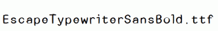 EscapeTypewriterSansBold.ttf