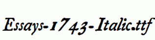 Essays-1743-Italic.ttf