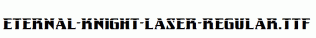 Eternal-Knight-Laser-Regular.ttf
