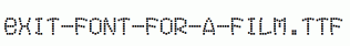 Exit-font-for-a-film.ttf