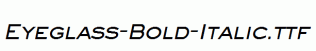 Eyeglass-Bold-Italic.ttf