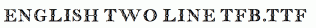english-two-line-tfb.ttf