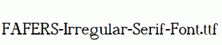 FAFERS-Irregular-Serif-Font.ttf